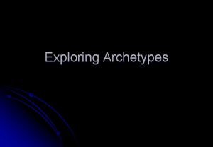What is archetypes