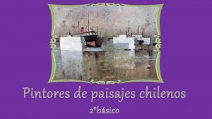 Pintores de paisajes chilenos