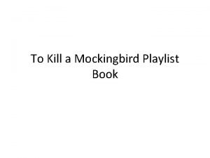 To Kill a Mockingbird Playlist Book To Kill
