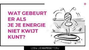 WAT GEBEURT ER ALS JE JE ENERGIE NIET