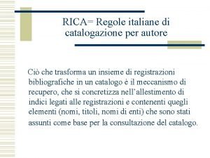 RICA Regole italiane di catalogazione per autore Ci