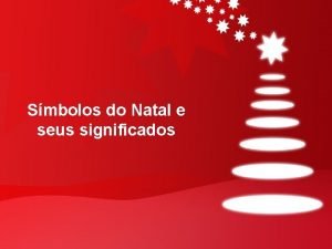 Smbolos do Natal e seus significados rvore de