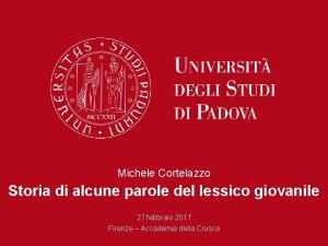 Michele Cortelazzo Storia di alcune parole del lessico