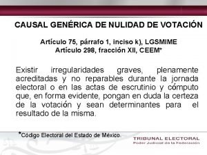 CAUSAL GENRICA DE NULIDAD DE VOTACIN Artculo 75