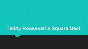 Teddy roosevelt's square deal worksheet