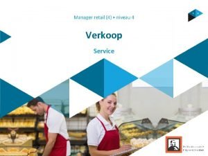 Verkoop Service Inhoud 1 Hospitality 2 De klant