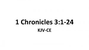 1 Chronicles 3 1 24 KJVCE 1 Now