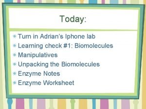Today Turn in Adrians Iphone lab Learning check
