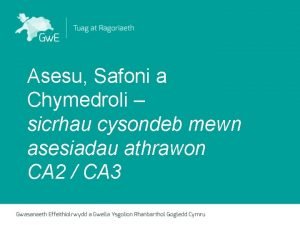 Asesu Safoni a Chymedroli sicrhau cysondeb mewn asesiadau