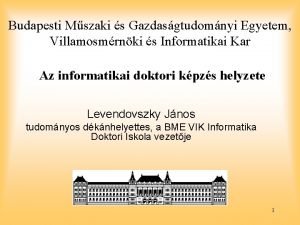 Budapesti Mszaki s Gazdasgtudomnyi Egyetem Villamosmrnki s Informatikai