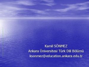 Kamil SNMEZ Ankara niversitesi Trk Dili Blm ksonmezeducation