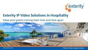 Exterity IP Video Solutions in Hospitality Keep your