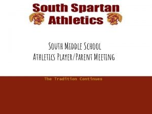 South Middle School Athletics PlayerParent Meeting The Tradition