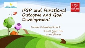 IFSP and Functional Outcome and Goal Development Provider