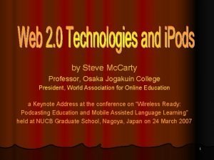 by Steve Mc Carty Professor Osaka Jogakuin College