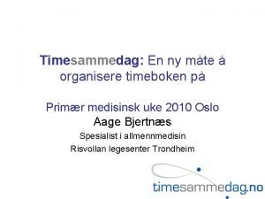 Timesammedag En ny mte organisere timeboken p Primr