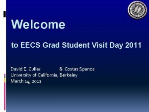 Welcome to EECS Grad Student Visit Day 2011