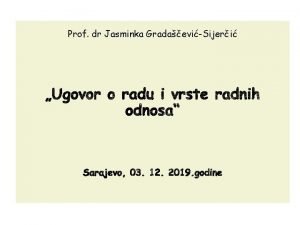 Prof dr Jasminka GradaeviSijeri Individualni radni odnosi Ugovor