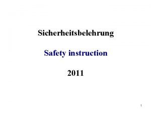 Sicherheitsbelehrung Safety instruction 2011 1 GHS CLP Verordnung