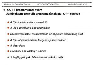 Alkalmazott Informatikai Tanszk MSZAKI INFORMATIKA dr Duds Lszl