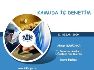 KAMUDA DENETM 11 NSAN 2009 Ahmet BAPINAR Denetim