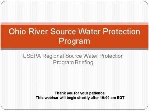 Ohio River Source Water Protection Program USEPA Regional
