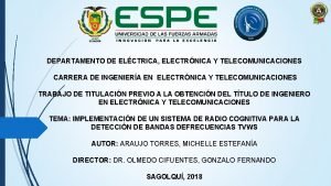 DEPARTAMENTO DE ELCTRICA ELECTRNICA Y TELECOMUNICACIONES CARRERA DE