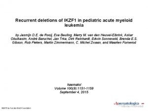 Recurrent deletions of IKZF 1 in pediatric acute