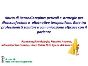 Abuso di Benzodiazepine pericoli e strategie per disassuefazione