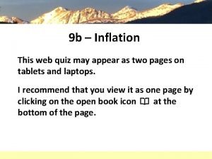 9 b Inflation This web quiz may appear