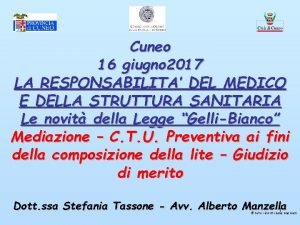 Cuneo 16 giugno 2017 LA RESPONSABILITA DEL MEDICO