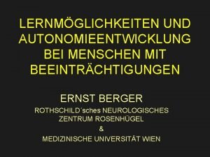 LERNMGLICHKEITEN UND AUTONOMIEENTWICKLUNG BEI MENSCHEN MIT BEEINTRCHTIGUNGEN ERNST