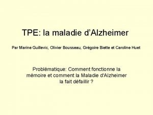 TPE la maladie dAlzheimer Par Marine Guillevic Olivier