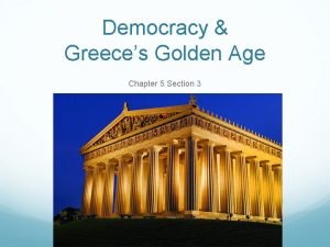 Democracy Greeces Golden Age Chapter 5 Section 3