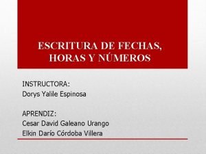 Escritura de fechas Escritura de fechas