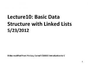 Lecture 10 Basic Data Structure with Linked Lists