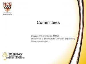 Committees Douglas Wilhelm Harder M Math Department of