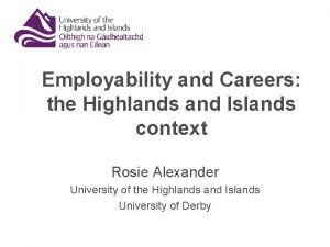 Employability and Careers the Highlands and Islands context