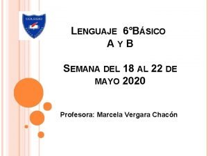 LENGUAJE 6BSICO AYB SEMANA DEL 18 AL 22