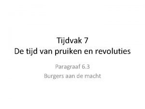 Tijdvak 7 De tijd van pruiken en revoluties