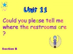 Could you please tell me where the restrooms