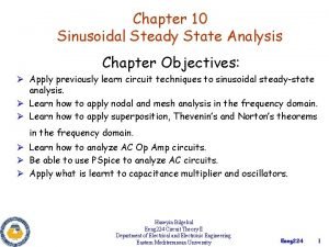 Chapter 10 Sinusoidal Steady State Analysis Chapter Objectives