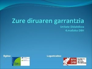 Zure diruaren garrantzia Unitate Didaktikoa 4 mailako DBH