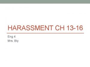 HARASSMENT CH 13 16 Eng 4 Mrs Bly