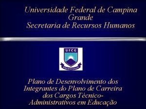 Universidade Federal de Campina Grande Secretaria de Recursos