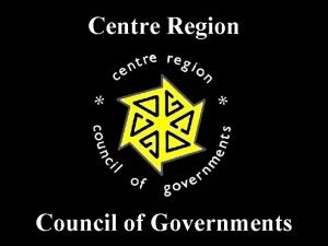 Centre region council of governments Centre region council of governments