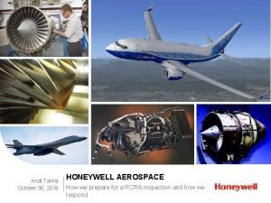 Kruti Tanna October 30 2018 HONEYWELL AEROSPACE How