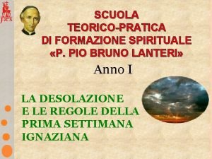 SCUOLA TEORICOPRATICA DI FORMAZIONE SPIRITUALE P PIO BRUNO