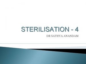 STERILISATION 4 DR SATHYA ANANDAM PHENOLS Carbolic General