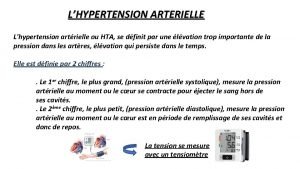 LHYPERTENSION ARTERIELLE Lhypertension artrielle ou HTA se dfinit